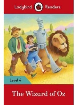 The Wizard of Oz – Ladybird Readers. Level 4 + downloadable audio фото книги