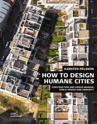 How to Design Humane Cities фото книги