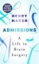 Admissions: A Life in Brain Surgery фото книги маленькое 2