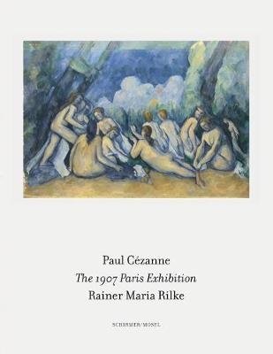 Paul Cezanne/Rainer Maria Rilke. The 1907 Paris Exhibition фото книги
