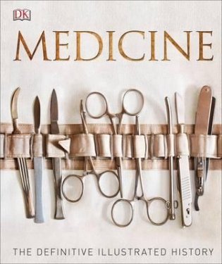 Medicine: The Definitive Illustrated History фото книги