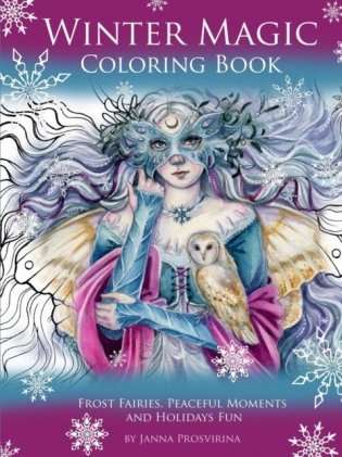 Winter Magic Coloring Book: Frost Fairies, Peaceful Moments and Holidays Fun фото книги