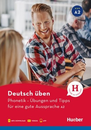 Deutsch Uben mit Audios online und App mit Videos. Phonetik. Ubungen und Tipps für eine gute Aussprache A2 фото книги