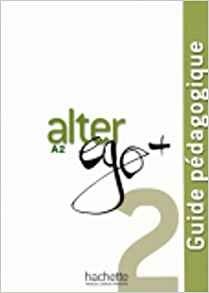 Alter ego+ A2: Guide pedagogique фото книги