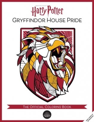 Harry Potter: Gryffindor House Pride: The Official Coloring Book: (Gifts Books for Harry Potter Fans, Adult Coloring Books) фото книги