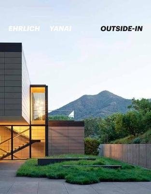 Ehrlich Yanai Outside-In. New California Modernism фото книги