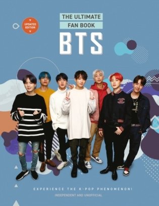 BTS - The Ultimate Fan Book: Experience the K-Pop Phenomenon! фото книги