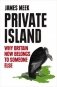 Private Island. Why Britain Now Belongs to Someone Else фото книги маленькое 2