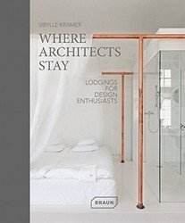 Where Architects Stay: Lodgings for Design Enthusiasts фото книги