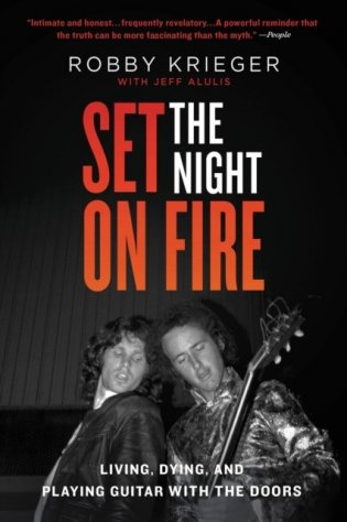 Set the Night on Fire: Living, Dying, and Playing Guitar with the Doors фото книги