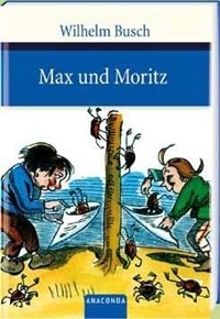 Max und Moritz: Eine Bubengeschichte in sieben Streichen фото книги
