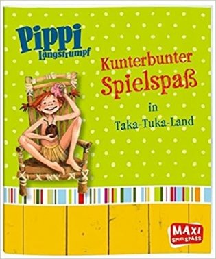 Pippi Langstrumpf Kunterbunter Spielspa? in Taka-Tuka-Land фото книги