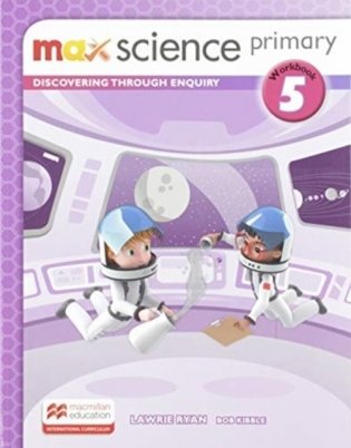 Max Science primary. Discovering through Enquiry. Grade 5. Workbook фото книги