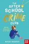 The After School Crime Club фото книги маленькое 2