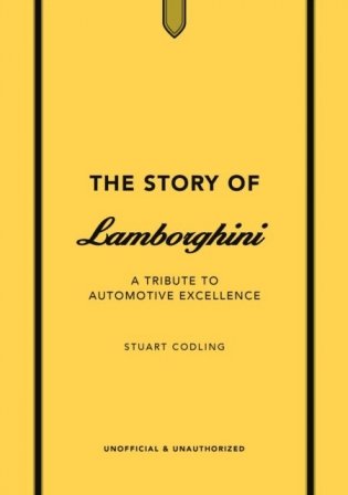 The Story of Lamborghini: A tribute to automotive excellence фото книги