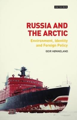 Russia and the Arctic. Environment, Identity and Foreign Policy фото книги