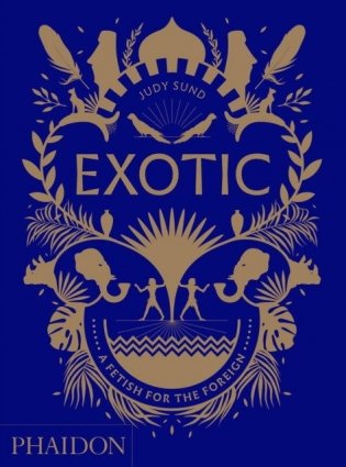 Exotic. A Fetish for the Foreign фото книги