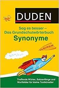 Duden Das Grundschulwoerterbuch - Sag es besser - Synonyme фото книги
