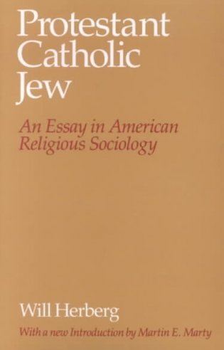 Protestant-Catholic-Jew. An Essay in American Religious Sociology фото книги