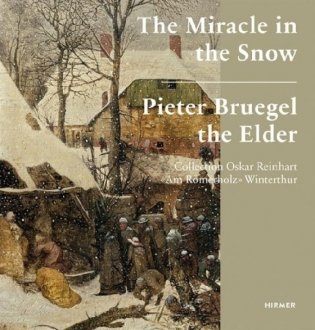 The Miracle in the Snow. Pieter Bruegel the Elder фото книги