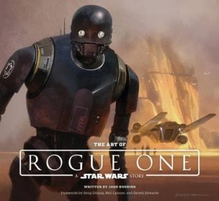 The Art of Rogue One. A Star Wars Story фото книги