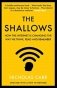 The Shallows. How the Internet Is Changing the Way We Think, Read and Remember фото книги маленькое 2