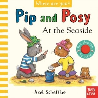 Pip and Posy, Where Are You&apos; At the Seaside (A Felt Flaps Book) фото книги