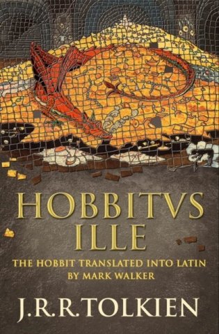 Hobbitus Ille. The Latin Hobbit фото книги
