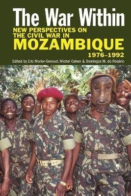 The War Within. New Perspectives on the Civil War in Mozambique, 1976-1992 фото книги