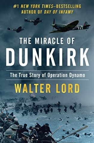 The Miracle of Dunkirk: The True Story of Operation Dynamo фото книги