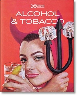Jim Heimann: 20th Century Alcohol & Tobacco Ads фото книги
