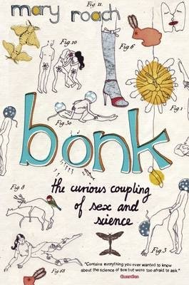 Bonk. The Curious Coupling Of Sex And Science фото книги