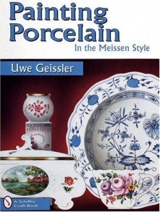 Painting Porcelain In the Meissen Style фото книги