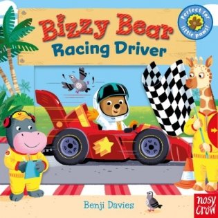 Bizzy Bear: Racing Driver. Board book фото книги