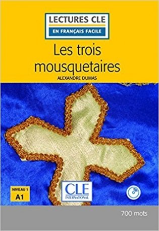 Les trois mousquetaires - Niveau 1/A1 - Lectures CLE en Français facile (+ Audio CD) фото книги