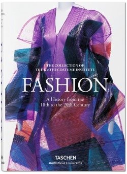 Fashion. A History from the 18th - 20th Century фото книги
