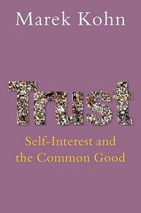 Trust. Self-interest and the Common Good | Trust: Self-Interest and the Common Good