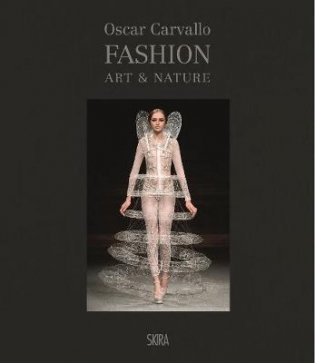 Oscar Carvallo. Fashion, Art & Nature фото книги