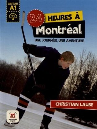 24 heures a Montreal: Une journee, une aventure (+ CD-ROM) фото книги