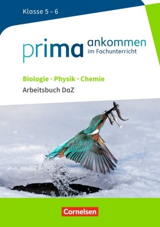 Prima ankommen Im Fachunterricht. Biologie, Physik, Chemie: Klasse 5-6. Arbeitsbuch DaZ mit Lösungen фото книги