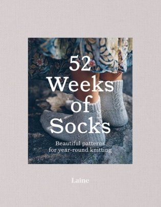52 Weeks of Socks: Beautiful Patterns for Year-Round Knitting фото книги