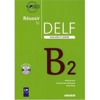 Réussir le DELF scolaire et junior B2 (+ Audio CD) фото книги
