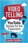 Videotelling: YouTube Stories for the Classroom фото книги маленькое 2