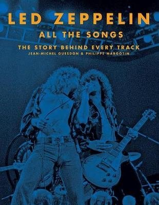 Led Zeppelin. All the Songs. The Story Behind Every Track фото книги