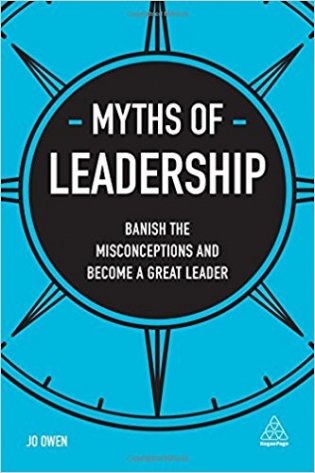 Myths of Leadership: Banish the Misconceptions and Become a Great Leader фото книги
