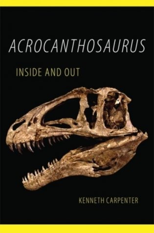 Acrocanthosaurus Inside and Out фото книги