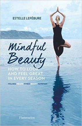 Mindful Beauty: How to Look and Feel Great in Every Season фото книги