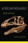 Acrocanthosaurus Inside and Out фото книги маленькое 2