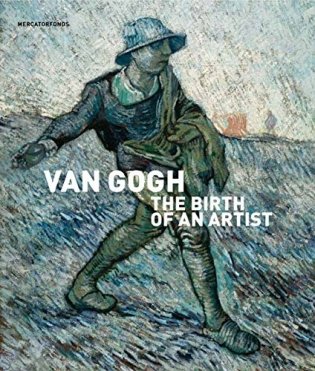 Van Gogh. The Birth of an Artist фото книги