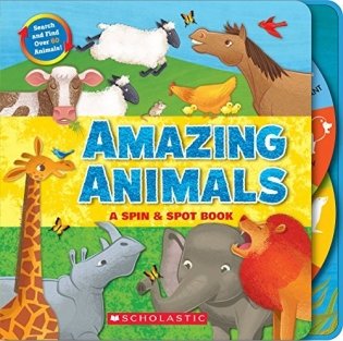 Amazing Animals: A Spin & Spot Book фото книги